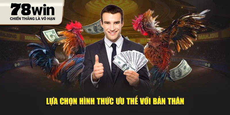 Lựa chọn hình thức ưu thế với bản thân