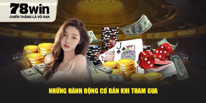 Những hành động cơ bản khi tham gua